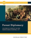 Image for Forest Diplomacy : Cultures in Conflict on the Pennsylvania Frontier, 1757