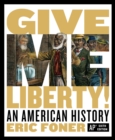 Image for Give me liberty!: an American history