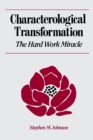 Image for Characterological Transformation : The Hard Work Miracle