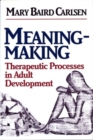 Image for Meaning-Making : Therapeutic Processes in Adult Development