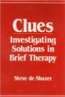 Image for Clues : Investigating Solutions in Brief Therapy