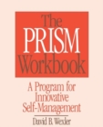 Image for The PRISM Workbook : A Program for Innovative Self-Management