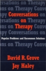 Image for Conversations on Therapy : Popular Problems and Uncommon Solutions