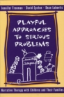 Image for Playful Approaches to Serious Problems