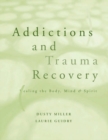 Image for Addictions and Trauma Recovery