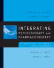 Image for Integrating psychotherapy and pharmacotherapy  : dissolving the mind-brain barrier