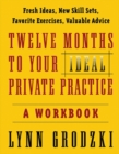 Image for Twelve Months To Your Ideal Private Practice
