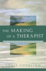 Image for The making of a therapist  : a practical guide for the inner journey