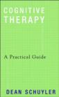 Image for Cognitive therapy  : a practical guide
