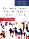 Image for Evidence-based mental health practice  : a textbook