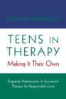 Image for Teens in therapy  : making it their own