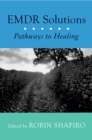 Image for EMDR solutions  : pathways to healing