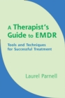 Image for A therapist&#39;s guide to EMDR  : tools and techniques for successful treatment