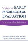 Image for Guide to early psychological evaluation: Children &amp; adolescents