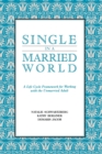 Image for Single in a Married World : A Life Cycle Framework for Working with the Unmarried Adult