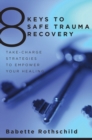 Image for 8 Keys to Safe Trauma Recovery