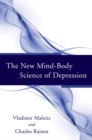 Image for The New Mind-Body Science of Depression