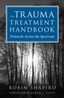 Image for The Trauma Treatment Handbook: Protocols Across the Spectrum