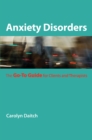 Image for Anxiety Disorders: The Go-To Guide for Clients and Therapists