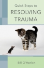 Image for Quick Steps to Resolving Trauma