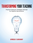 Image for Transforming Your Teaching: Practical Classroom Strategies Informed by Cognitive Neuroscience