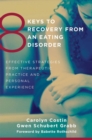 Image for 8 keys to recovery from an eating disorder  : effective strategies from therapeutic practice and personal experience