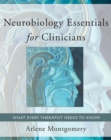Image for Neurobiology Essentials for Clinicians: What Every Therapist Needs to Know