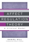 Image for Affect regulation theory  : a clinical model