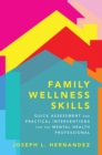 Image for Family Wellness Skills: Quick Assessment and Practical Interventions for the Mental Health Professional