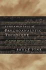 Image for Fundamentals of Psychoanalytic Technique: A Lacanian Approach for Practitioners