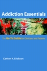 Image for Addiction Essentials: The Go-To Guide for Clinicians and Patients