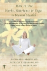 Image for How to Use Herbs, Nutrients, &amp; Yoga in Mental Health