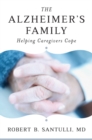 Image for The Alzheimer&#39;s Family: Helping Caregivers Cope