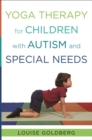 Image for Yoga Therapy for Children with Autism and Special Needs