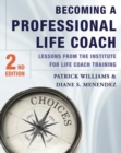 Image for Becoming a professional life coach  : lessons from the Institute of Life Coach Training
