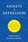 Image for Anxiety + Depression : Effective Treatment of the Big Two Co-Occurring Disorders