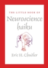Image for The Little Book of Neuroscience Haiku