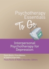 Image for Psychotherapy Essentials to Go: Interpersonal Psychotherapy for Depression : 0