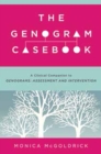 Image for The genogram casebook  : a clinical companion to Genograms, assessment and intervention