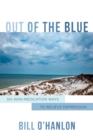 Image for Out of the Blue: Six Non-Medication Ways to Relieve Depression