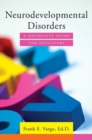 Image for Neurodevelopmental disorders  : a definitive guide for educators