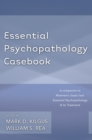 Image for Essential Psychopathology Casebook