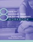 Image for 8 keys to recovery from an eating disorder workbook  : effective strategies from therapeutic practice and personal experience