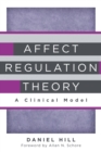 Image for Affect Regulation Theory: A Clinical Model