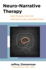 Image for Neuro-narrative therapy  : new possibilities for emotion-filled conversations