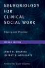 Image for Neurobiology For Clinical Social Work, Second Edition : Theory and Practice