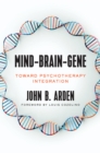Image for Mind-Brain-Gene : Toward Psychotherapy Integration