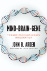 Image for Mind-brain-gene: toward psychotherapy integration