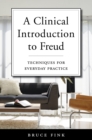 Image for A clinical introduction to Freud  : techniques for everyday practice