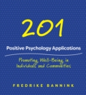 Image for 201 Positive Psychology Applications : Promoting Well-Being in Individuals and Communities